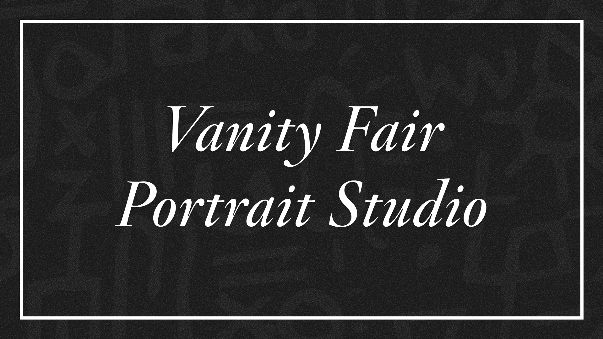Vanity Fair Portrait Studio